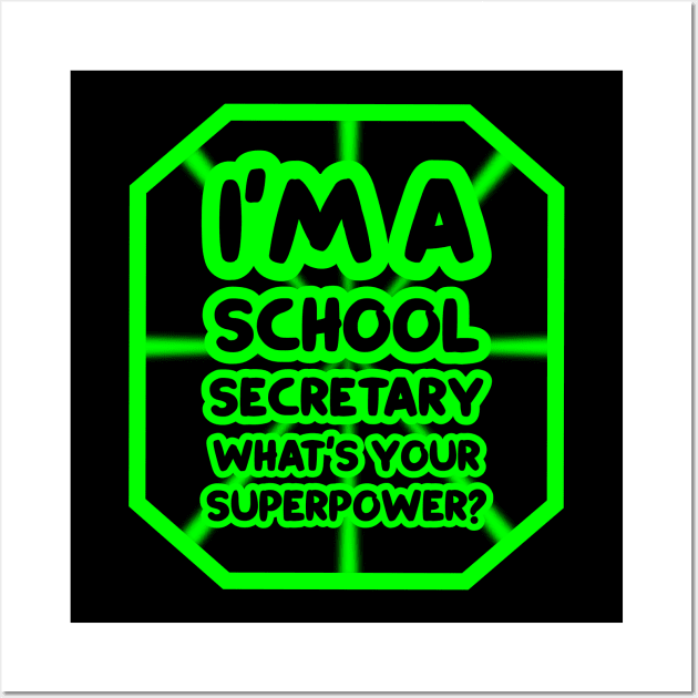 I'm a school secretary, what's your superpower? Wall Art by colorsplash